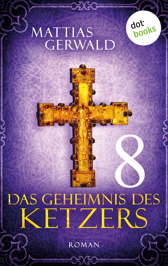 Book cover for Das Geheimnis des Ketzers - Teil 8