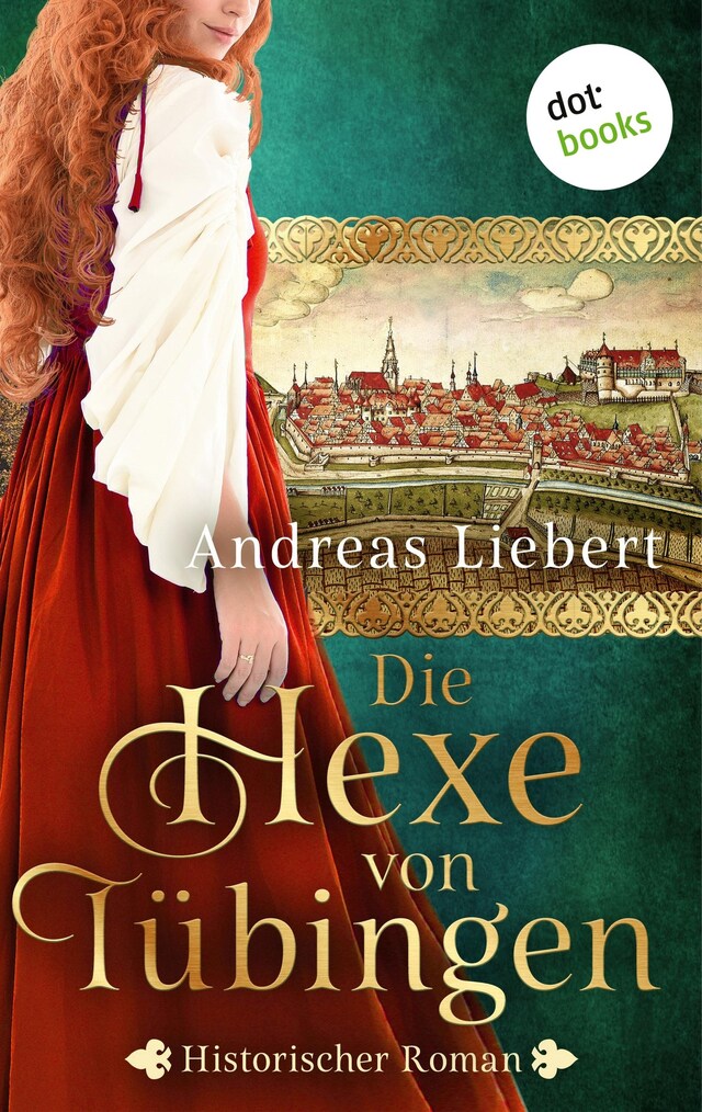 Book cover for Die Hexe von Tübingen - oder: Die Tochter des Hexenmeisters