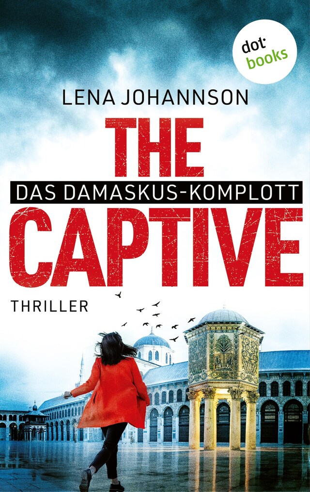 Kirjankansi teokselle The Captive - Das Damaskus-Komplott