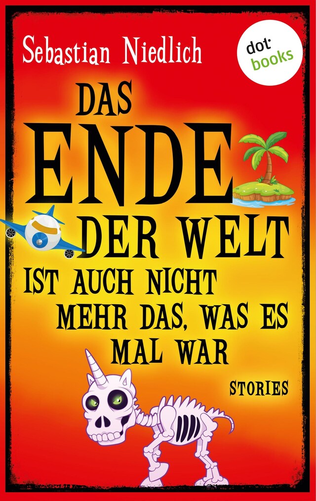 Buchcover für Das Ende der Welt ist auch nicht mehr das, was es mal war