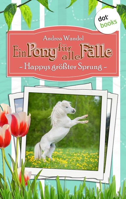 Ein Pony für alle Fälle - Vierter Roman: Happys größter Sprung bookCoverFor