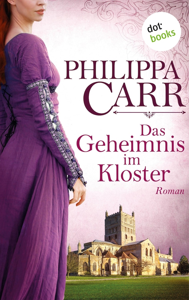 Book cover for Das Geheimnis im Kloster: Die Töchter Englands - Band 1