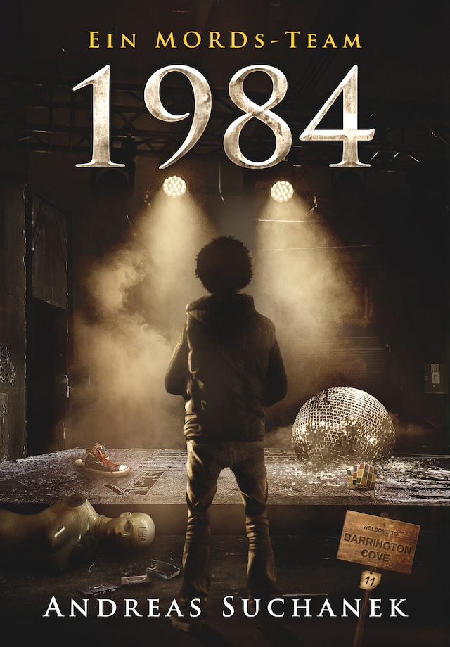 Portada de libro para Ein MORDs-Team - Band 11: 1984 (All-Age Krimi)