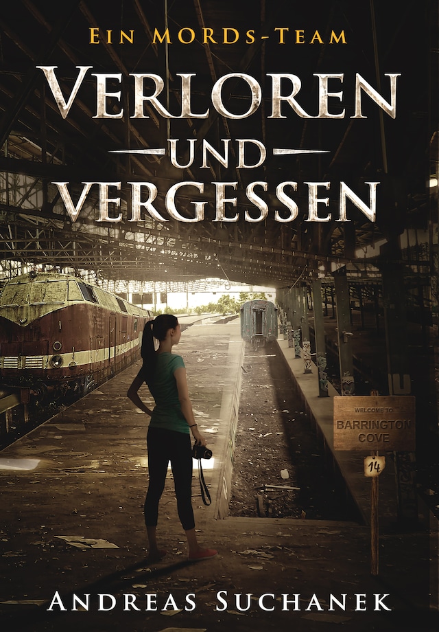Book cover for Ein MORDs-Team - Band 14: Verloren und Vergessen (All-Age Krimi)