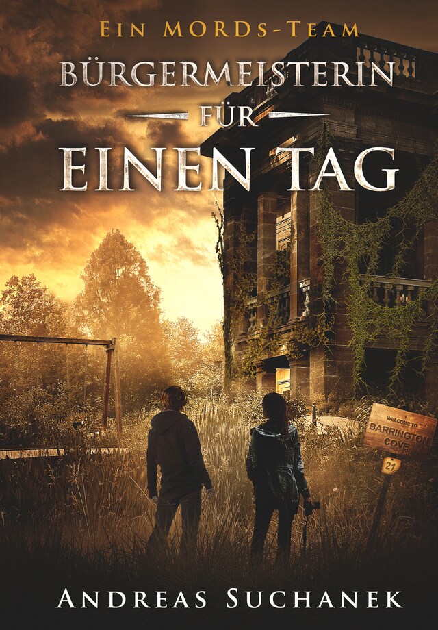 Portada de libro para Ein MORDs-Team - Band 21: Bürgermeisterin für einen Tag