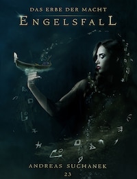 Das Erbe der Macht - Band 23: Engelsfall