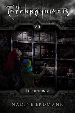 Die Totenbändiger - Band 7: Leichenfunde bookCoverFor