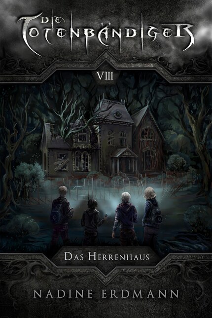 Die Totenbändiger - Band 8: Das Herrenhaus bookCoverFor