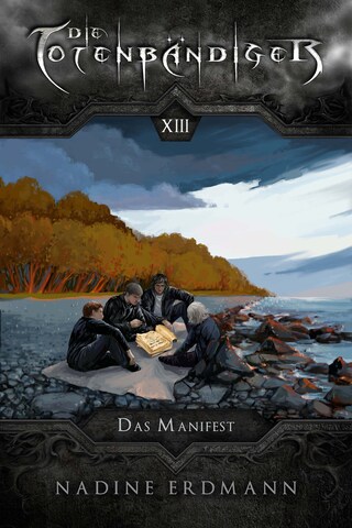 Die Totenbändiger - Band 13: Das Manifest bookCoverFor