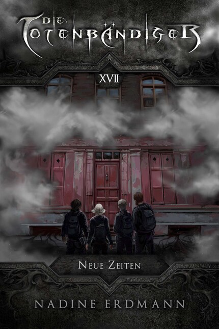 Die Totenbändiger - Band 17: Neue Zeiten bookCoverFor