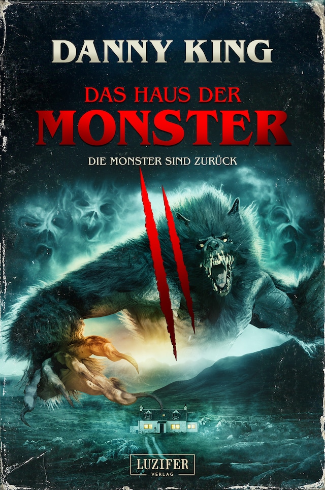 Book cover for DAS HAUS DER MONSTER - DIE MONSTER SIND ZURÜCK