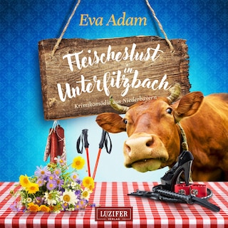 FLEISCHESLUST IN UNTERFILZBACH als Hörbuch
