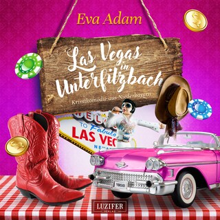 LAS VEGAS IN UNTERFILZBACH (Unterfilzbach 5) als Hörbuch