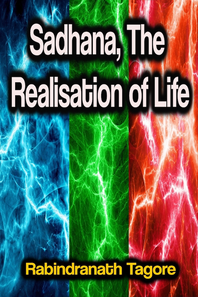 Book cover for Sadhana, The Realisation of Life