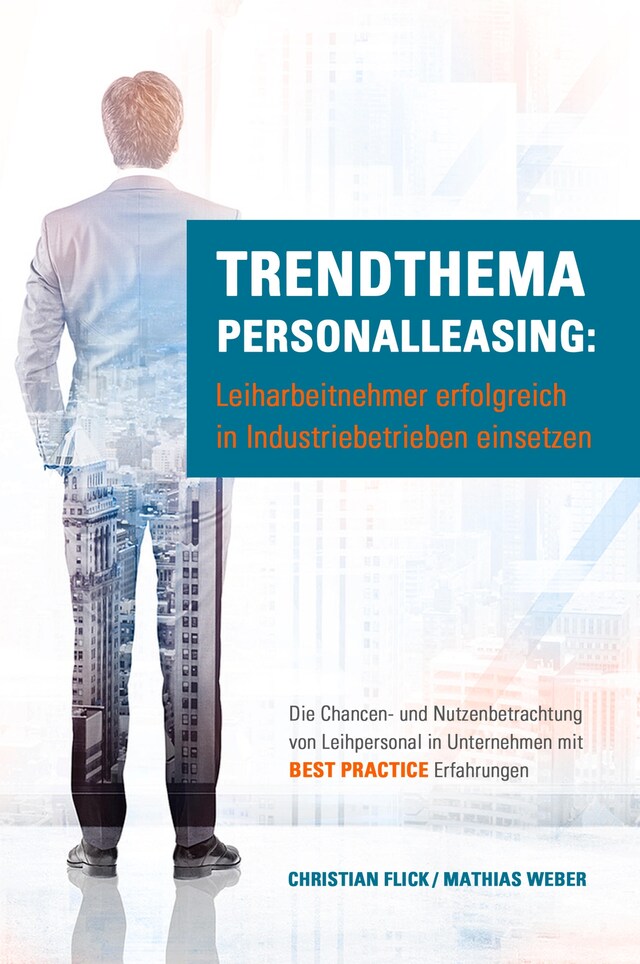 Couverture de livre pour Trendthema Personalleasing: Leiharbeitnehmer erfolgreich in Industriebetrieben einsetzen