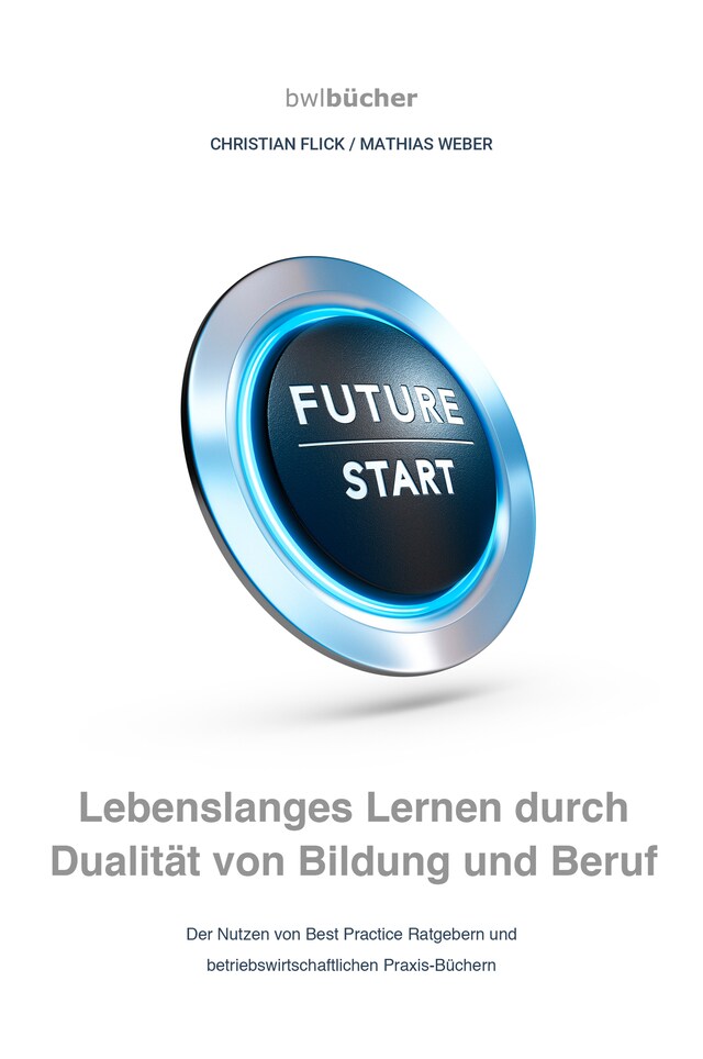 Bokomslag för bwlBücher: Lebenslanges Lernen durch Dualität von Bildung und Beruf