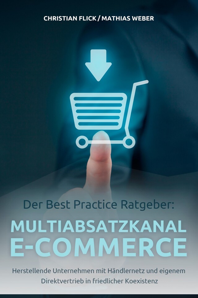 Buchcover für Der Best Practice Ratgeber: Multiabsatzkanal E-Commerce