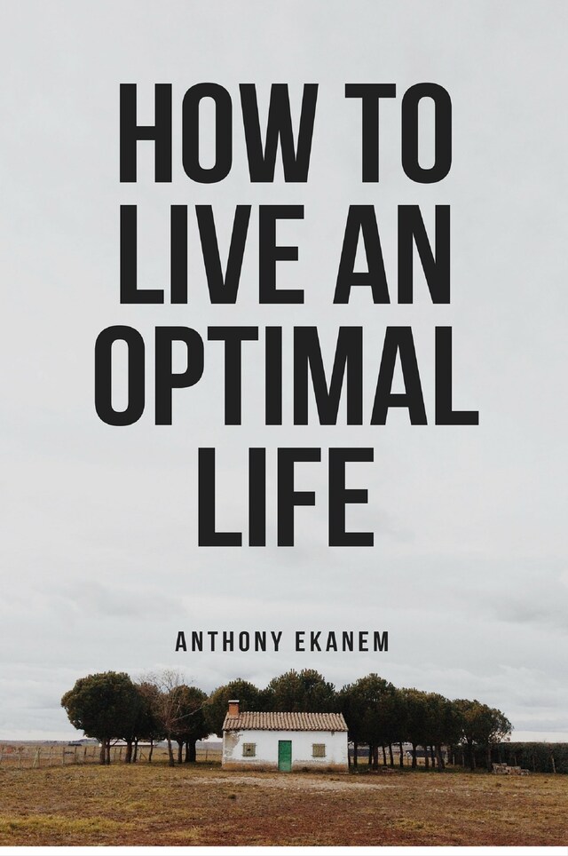 Book cover for How to Live an Optimal Life