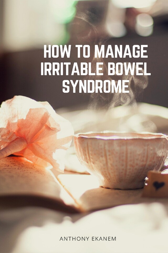 Okładka książki dla How to Manage Irritable Bowel Syndrome