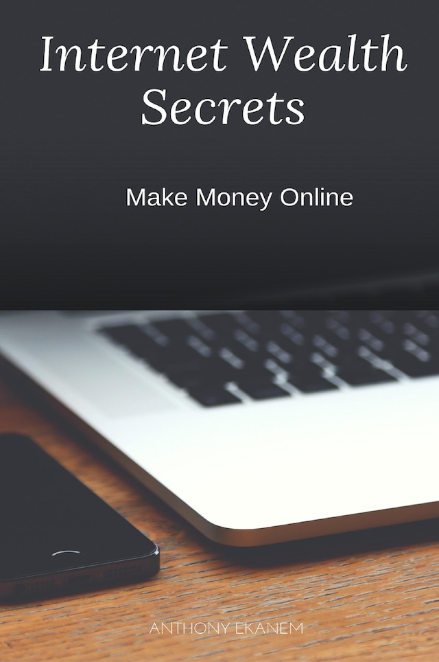 Book cover for Internet Wealth Secrets