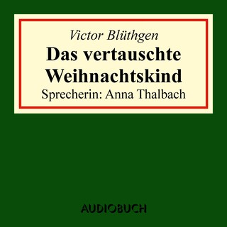 Das vertauschte Weihnachtskind als Hörbuch
