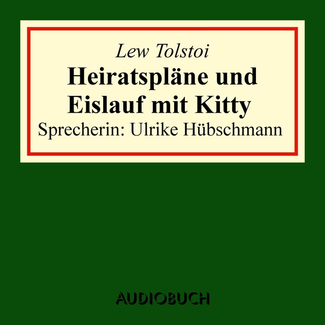 Bokomslag för Heiratspläne und Eislauf mit Kitty (gekürzter Auszug aus: Anna Karenina)