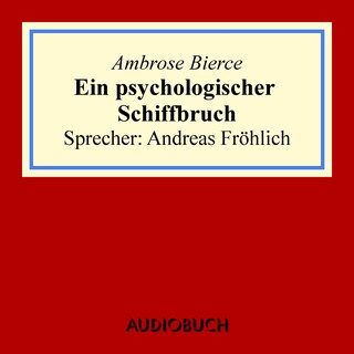 Ein psychologischer Schiffbruch als Hörbuch