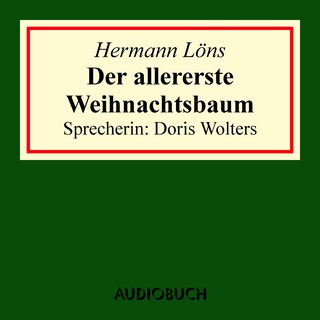 Der allererste Weihnachtsbaum als Hörbuch