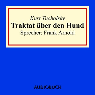 Traktat über den Hund als Hörbuch