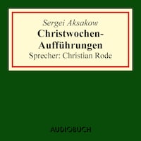Christwochen-Aufführungen (Auszug aus: Familienchronik)
