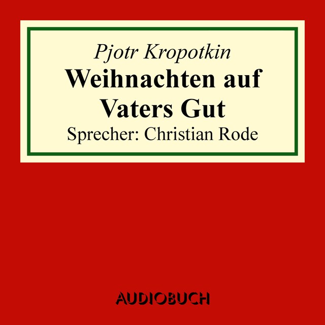 Book cover for Weihnachten auf Vaters Gut (Auszug aus: Memoiren eines Revolutionärs)