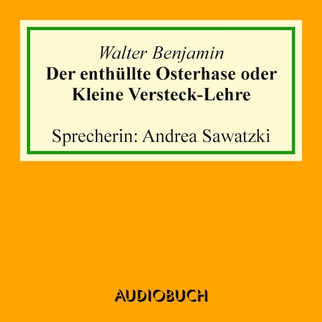 Okładka książki dla Der enthüllte Osterhase oder Kleine Versteck-Lehre