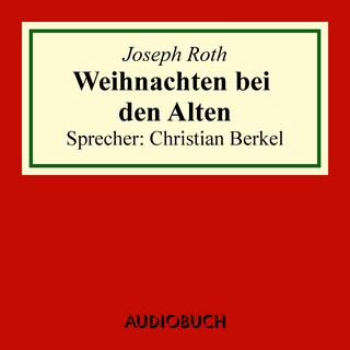 Weihnachten bei den Alten als Hörbuch
