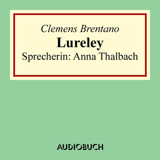 Lureley (Zu Bacharach am Rheine) als Hörbuch