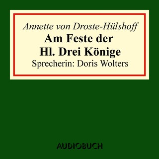 Am Feste der Hl. Drei Könige als Hörbuch
