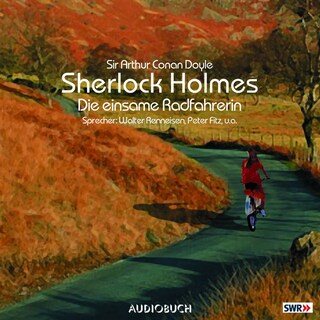 Sherlock Holmes (Teil 2) - Die einsame Radfahrerin als Hörbuch