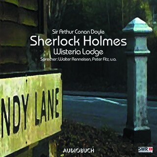 Sherlock Holmes (Teil 7) - Wisteria Lodge als Hörbuch