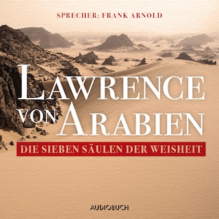 Die sieben Säulen der Weisheit als Hörbuch