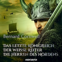Das letzte Königreich, Der weiße Reiter, Die Herren des Nordens