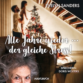 Alle Jahre wieder … der gleiche Stress als Hörbuch
