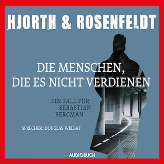 Die Menschen, die es nicht verdienen (gekürzt) als Hörbuch