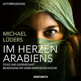 Im Herzen Arabiens als Hörbuch