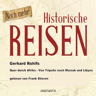 Quer durch Afrika - Von Tripolis nach Murzuk in Libyen als Hörbuch