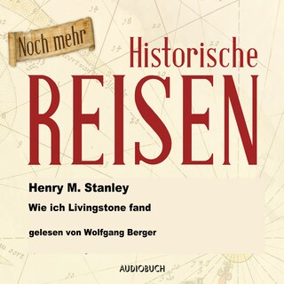Wie ich Livingstone fand als Hörbuch