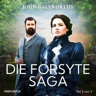 Die Forsyte Saga (Teil 2 von 3) als Hörbuch