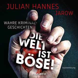 Die Welt ist böse! als Hörbuch