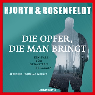 Die Opfer, die man bringt als Hörbuch