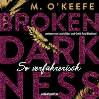 Broken Darkness. So verführerisch