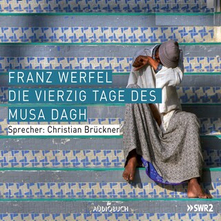 Die vierzig Tage des Musa Dagh als Hörbuch