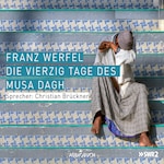 Die vierzig Tage des Musa Dagh (Gekürzt)
